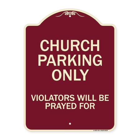 Signmission Designer Series-Church Parking Only Violators Will Be Prayed For, 24" x 18", BU-1824-9859 A-DES-BU-1824-9859
